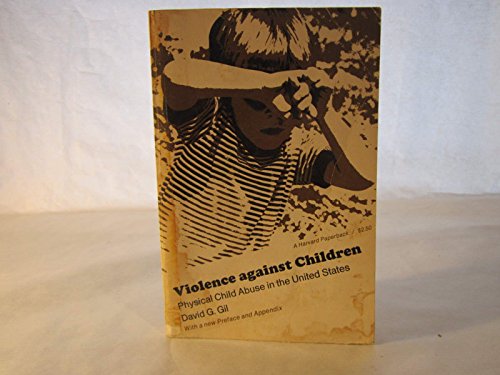 Beispielbild fr Violence Against Children : Physical Child Abuse in the United States zum Verkauf von Better World Books