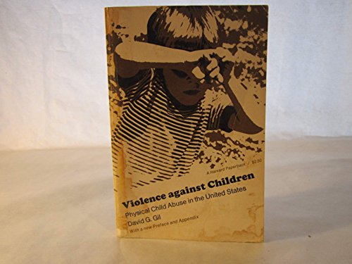 Stock image for Violence Against Children : Physical Child Abuse in the United States for sale by Better World Books