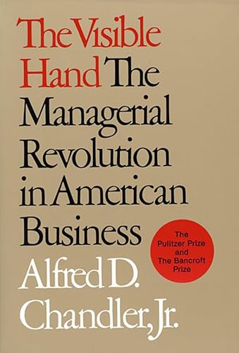 Imagen de archivo de The Visible Hand: The Managerial Revolution in American Business a la venta por ThriftBooks-Dallas