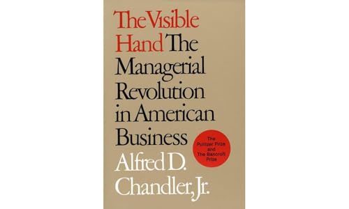 Stock image for The Visible Hand: The Managerial Revolution in American Business for sale by HPB-Movies