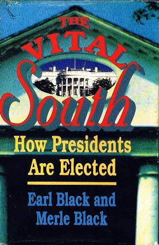Beispielbild fr The Vital South: How Presidents are Elected zum Verkauf von Wonder Book