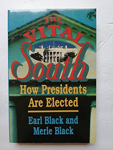 Beispielbild fr The Vital South: How Presidents are Elected zum Verkauf von BooksRun