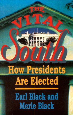 Stock image for The Vital South: How Presidents are Elected for sale by BooksRun