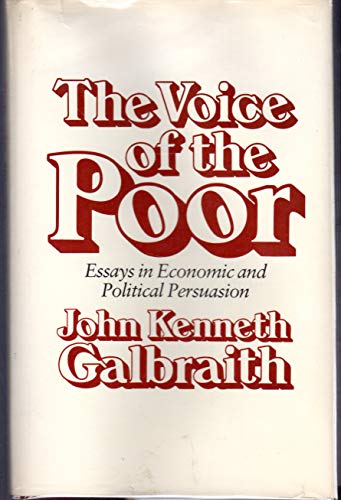 Stock image for The Voice of the Poor : Essays in Economic and Political Persuasion for sale by Better World Books