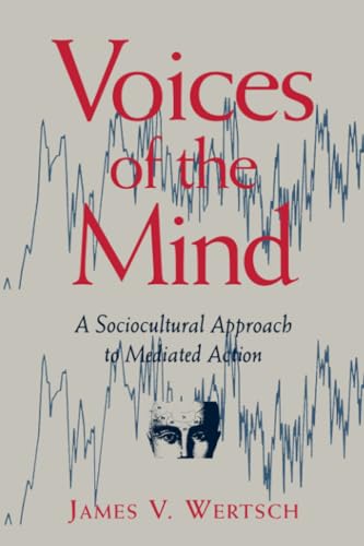 9780674943049: Voices of the Mind: Sociocultural Approach to Mediated Action