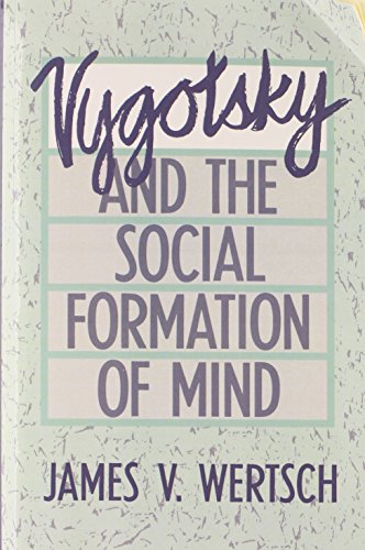 Beispielbild fr Vygotsky and the Social Formation of Mind zum Verkauf von Better World Books