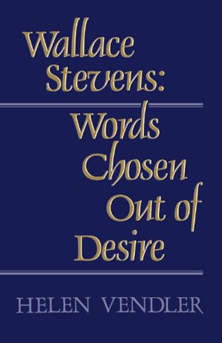 Stock image for Wallace Stevens: Words Chosen Out of Desire for sale by Anybook.com