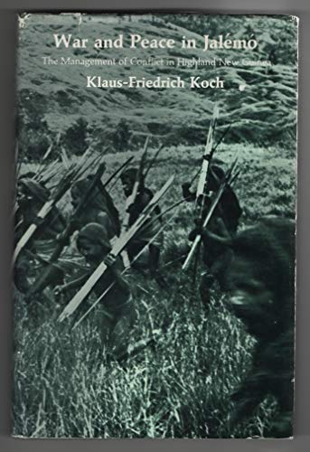 War and Peace in Jalï¿½mï¿½: The Management of Conflict in Highland New Guinea - Koch, Klaus-Friedrich