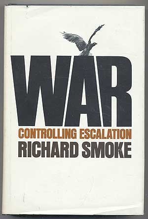 9780674945951: War: Controlling Escalation