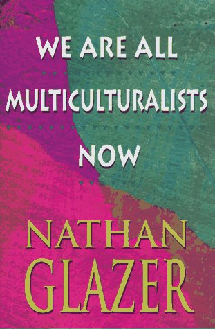 Beispielbild fr We Are All Multiculturalists Now zum Verkauf von Wonder Book