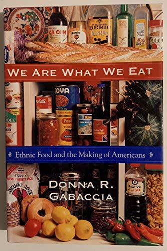 Imagen de archivo de We Are What We Eat : Ethnic Food and the Making of Americans a la venta por Better World Books