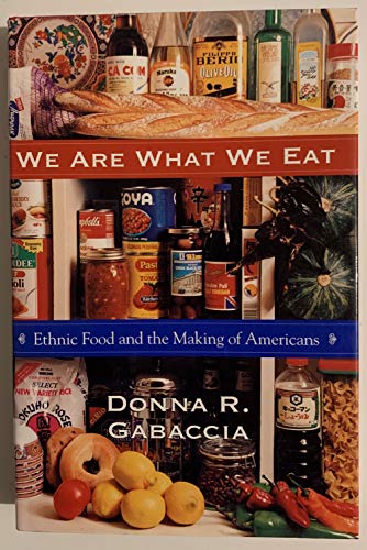 9780674948600: We Are What We Eat – Ethnic Food & the Making of Americans: Ethnic Food and the Making of Americans