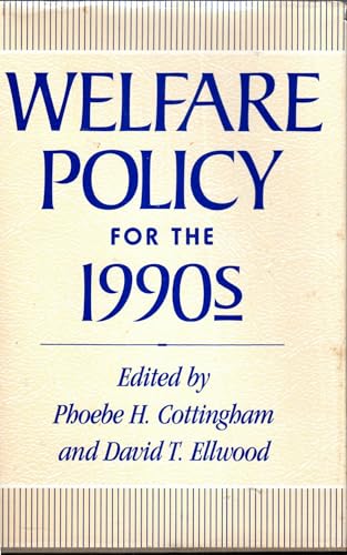 Beispielbild fr Welfare Policy for the 1990s zum Verkauf von Books Do Furnish A Room