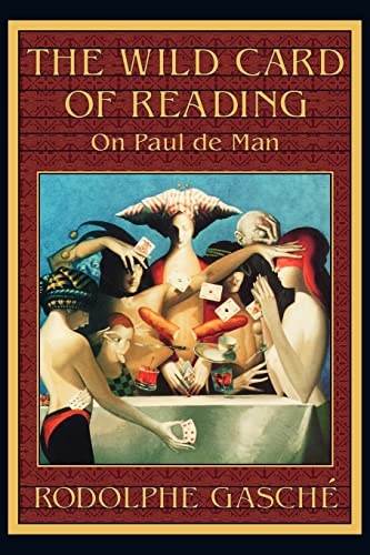Imagen de archivo de The Wild Card of Reading: On Paul de Man a la venta por Irish Booksellers