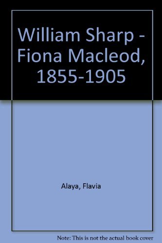 Beispielbild fr William Sharp - "Fiona MacLeod", 1855-1905 zum Verkauf von Better World Books