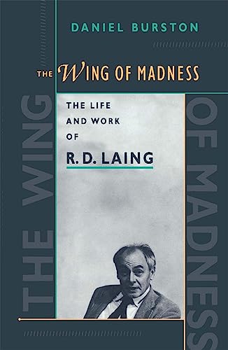 Beispielbild fr The Wing of Madness : The Life and Work of R. D. Laing zum Verkauf von Better World Books