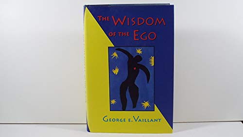 9780674953727: The Wisdom of the Ego: Sources of Resilience in Adult Life