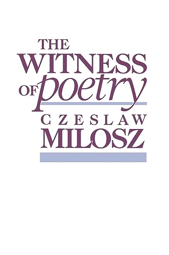 9780674953833: The Witness of Poetry: 38 (The Charles Eliot Norton Lectures)