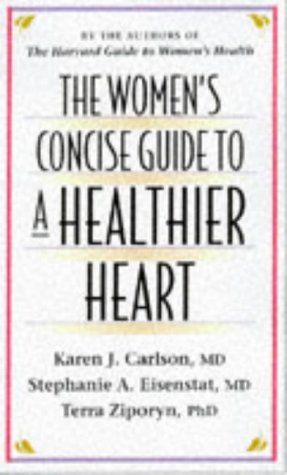 9780674954847: The Women's Concise Guide to a Healthier Heart