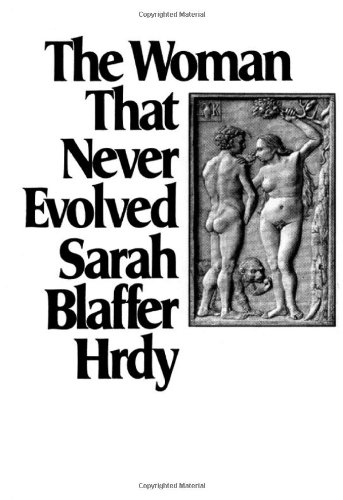 9780674955417: The Woman That Never Evolved