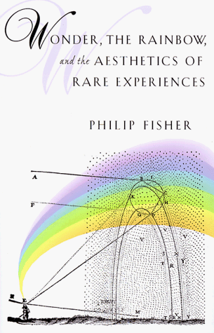 Beispielbild für Wonder, the Rainbow, and the Aesthetics of Rare Experiences zum Verkauf von More Than Words