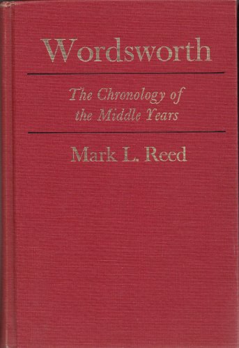 Imagen de archivo de Wordsworth: The Chronology of the Middle Years, 1800-1815 a la venta por Irish Booksellers