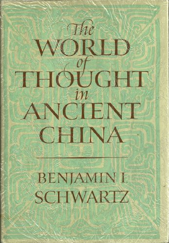 9780674961906: The World of Thought in Ancient China