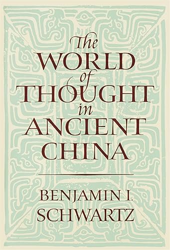 9780674961913: The World of Thought in Ancient China (Belknap Press)