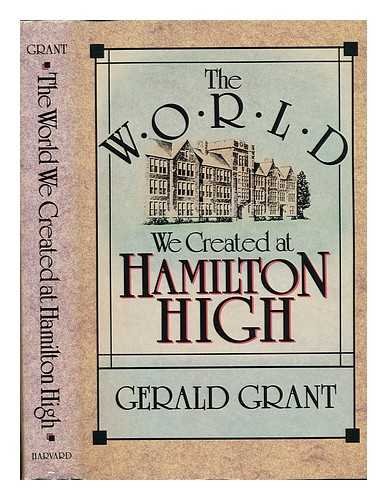The World We Created at Hamilton High (9780674962002) by Grant, Gerald