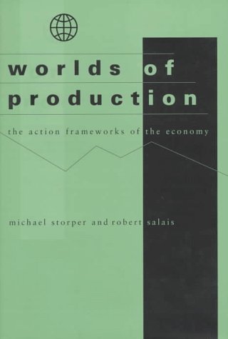 Beispielbild fr Worlds of Production: The Action Frameworks of the Economy zum Verkauf von ThriftBooks-Dallas
