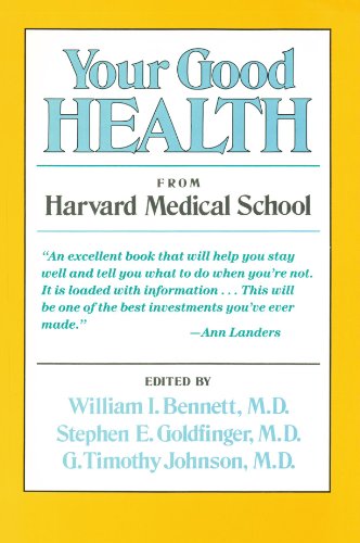 9780674966321: Your Good Health: How to Stay Well and What to Do When You're Not