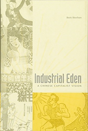 Imagen de archivo de Industrial Eden A Chinese Capitalist Vision a la venta por PBShop.store US