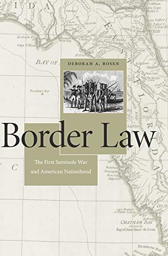 Imagen de archivo de Border Law: The First Seminole War and American Nationhood a la venta por Textbooks_Source