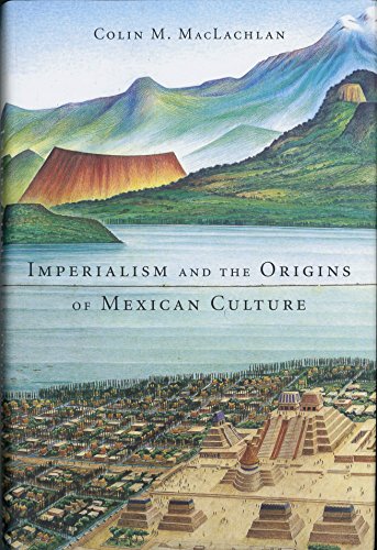 Beispielbild fr Imperialism and the Origins of Mexican Culture zum Verkauf von Blackwell's