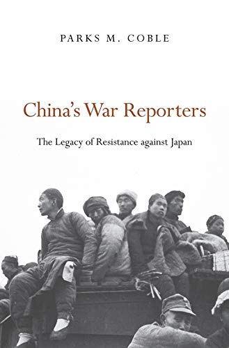 Beispielbild fr China  s War Reporters: The Legacy of Resistance against Japan zum Verkauf von HPB-Emerald