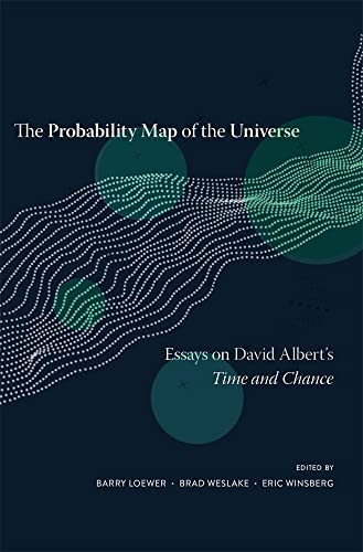 9780674967878: The Probability Map of the Universe: Essays on David Albert’s Time and Chance