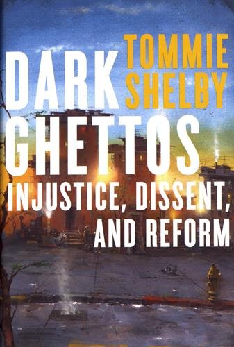 Stock image for Dark Ghettos: Injustice, Dissent, and Reform for sale by New Legacy Books