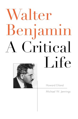 9780674970779: Walter Benjamin: A Critical Life