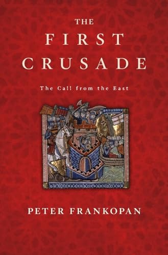 9780674970786: The First Crusade: The Call from the East