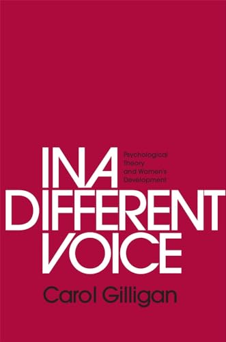 9780674970960: In a Different Voice: Psychological Theory and Women’s Development