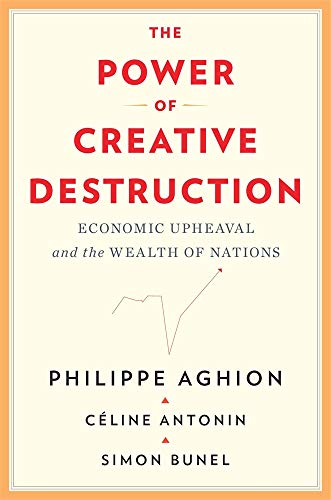 Beispielbild fr The Power of Creative Destruction: Economic Upheaval and the Wealth of Nations zum Verkauf von Dream Books Co.