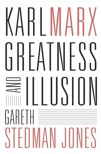 Imagen de archivo de Karl Marx: Greatness and Illusion a la venta por ThriftBooks-Atlanta