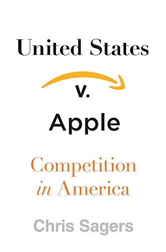 9780674972216: United States v. Apple: Competition in America