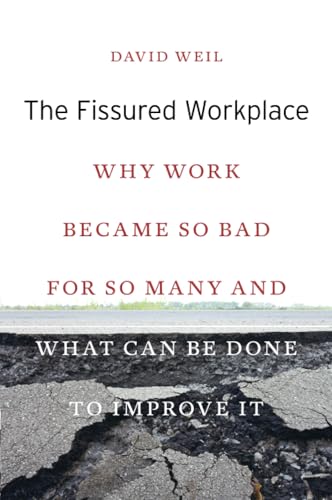 Stock image for The Fissured Workplace: Why Work Became So Bad for So Many and What Can Be Done to Improve It for sale by ZBK Books