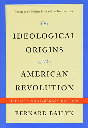 Beispielbild fr The Ideological Origins of the American Revolution : Fiftieth Anniversary Edition zum Verkauf von Better World Books