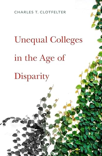 Stock image for Unequal Colleges in the Age of Disparity for sale by Blackwell's