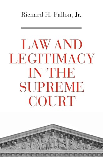 Beispielbild fr Law and Legitimacy in the Supreme Court zum Verkauf von Blackwell's