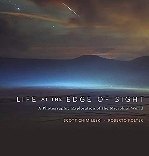 Stock image for Life at the Edge of Sight   A Photographic Exploration of the Microbial World for sale by Revaluation Books