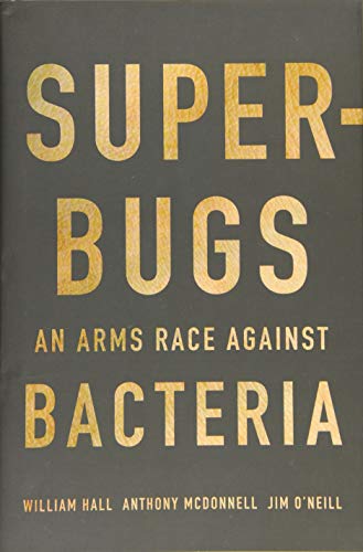 Stock image for Superbugs: An Arms Race against Bacteria for sale by GF Books, Inc.