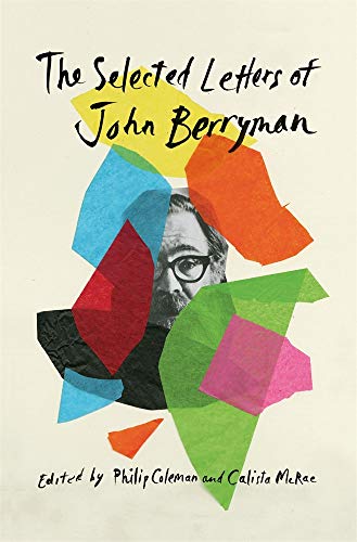 9780674976252: The Selected Letters of John Berryman